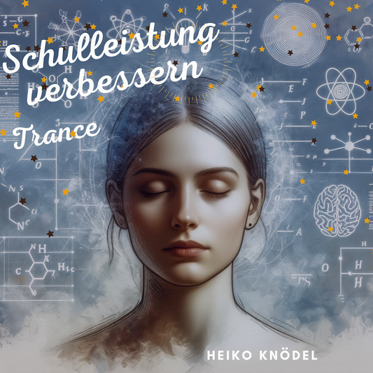 Trance zur Verbesserung der Schulleistung (ca. 45 Min.)